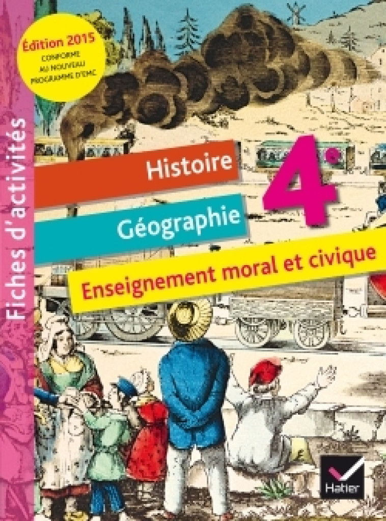 Fichier d'activités Histoire-Géographie Enseignement moral et civique 4e éd. 2015 - Jean Claude Martinez - HATIER