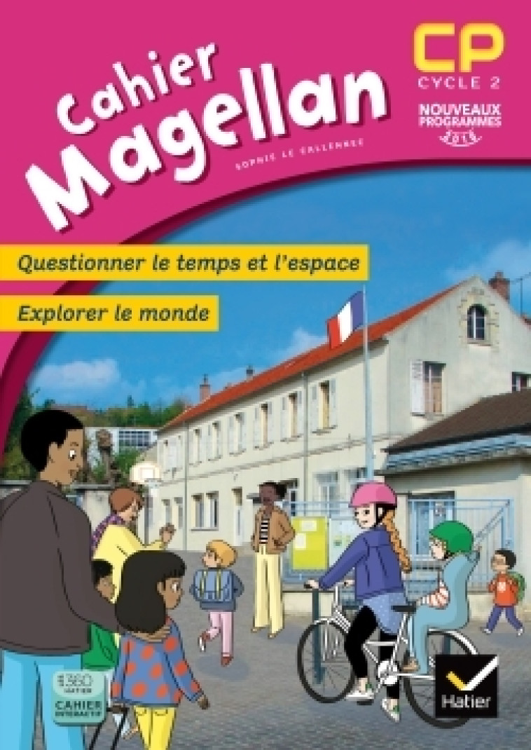 Magellan Questionner le temps et l'espace CP éd. 2016 - Cahier de l'élève - Sophie Le Callennec - HATIER