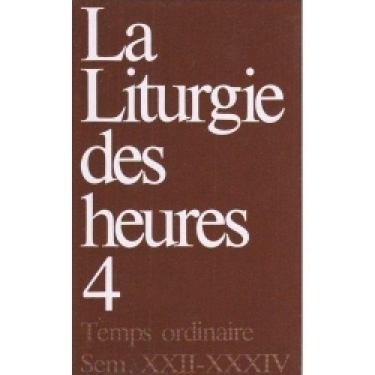 Liturgie des heures, tome 4 - Paul-Marie Guillaume - DDB LITURGIE