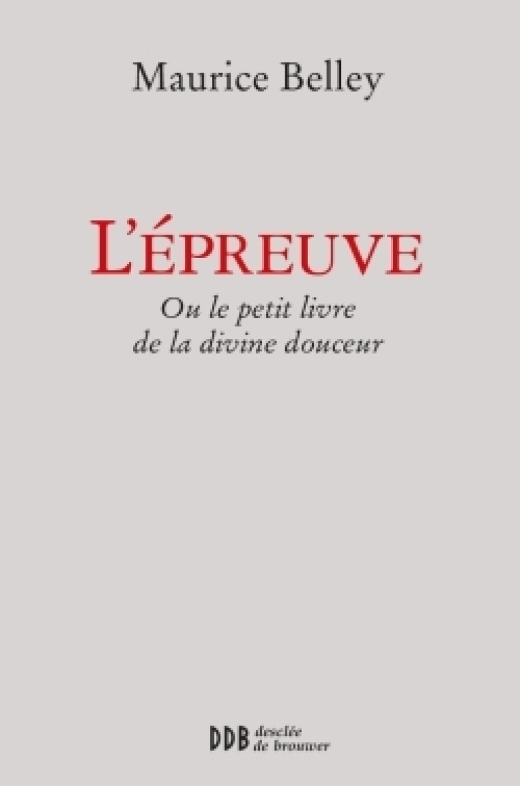 L'Epreuve - Maurice Bellet - DDB