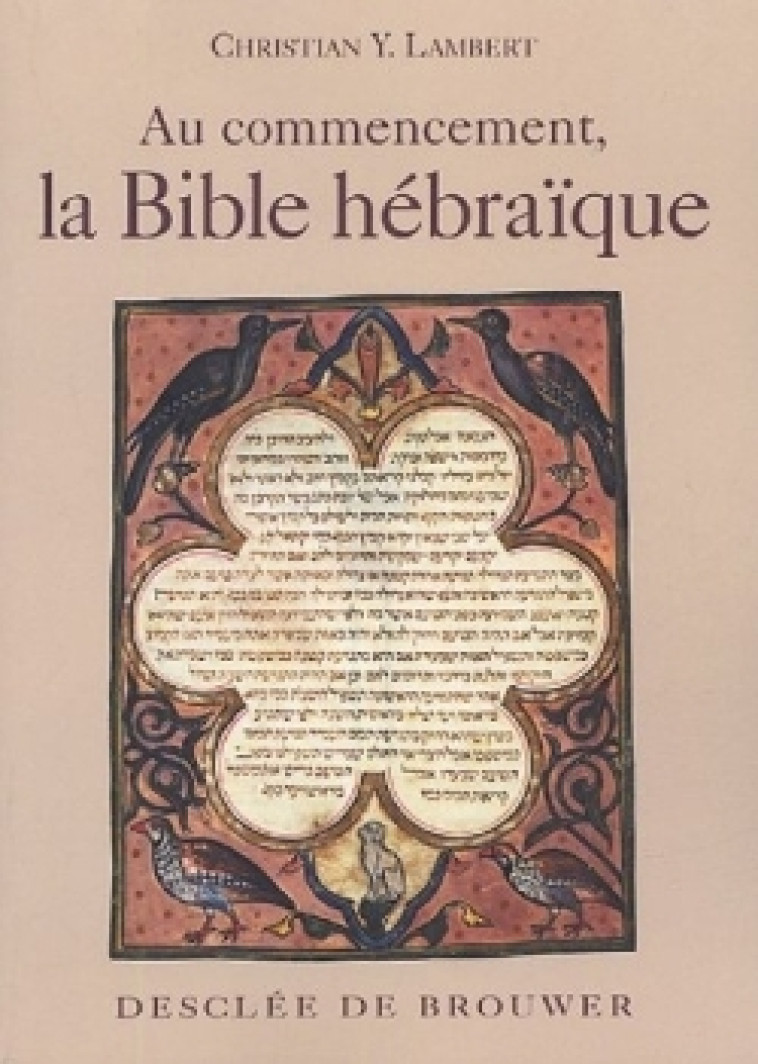 Au commencement, la Bible hébraïque - Christian Yohanan Lambert - DDB