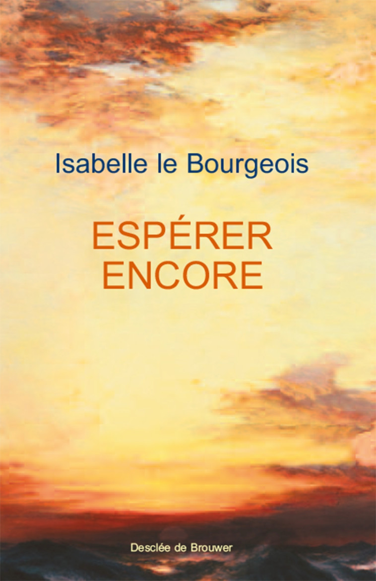 Espérer encore - Isabelle Le Bourgeois - DDB