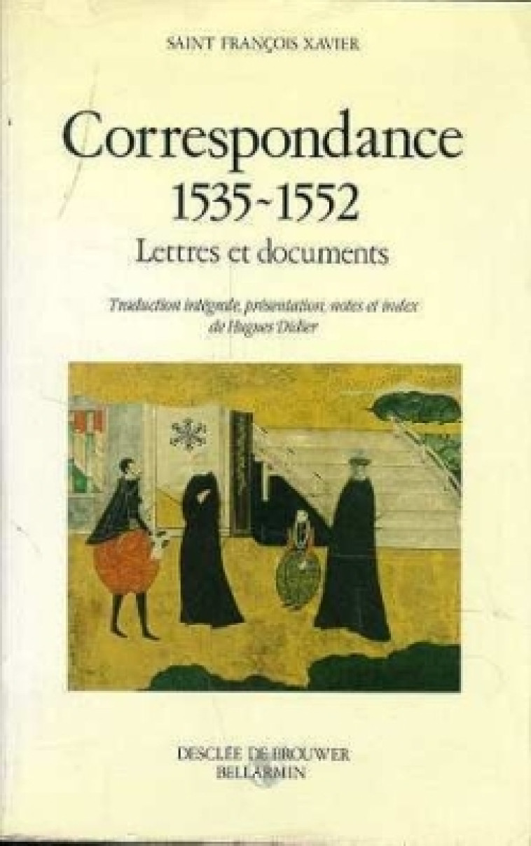 Correspondance 1535-1552 -  Saint François-Xavier - DDB