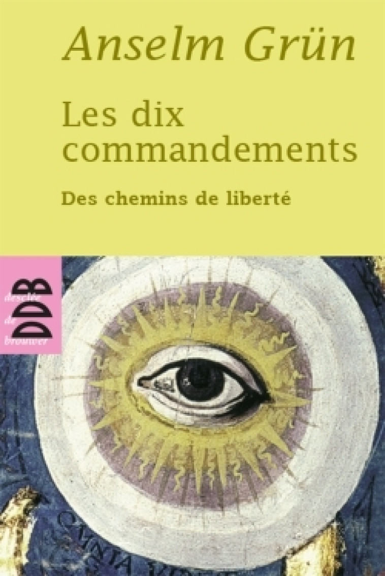 Les dix commandements - Anselm Grün - DDB