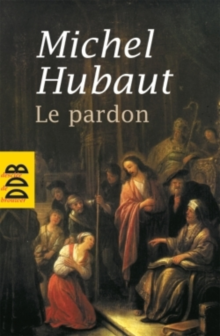 Le pardon - Michel Hubaut - DDB