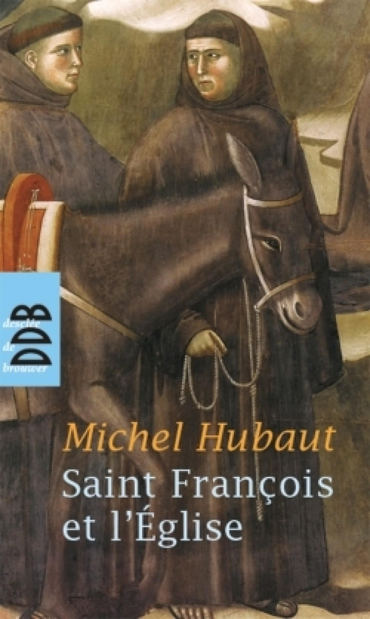 Saint François et l'Eglise - Michel Hubaut - DDB