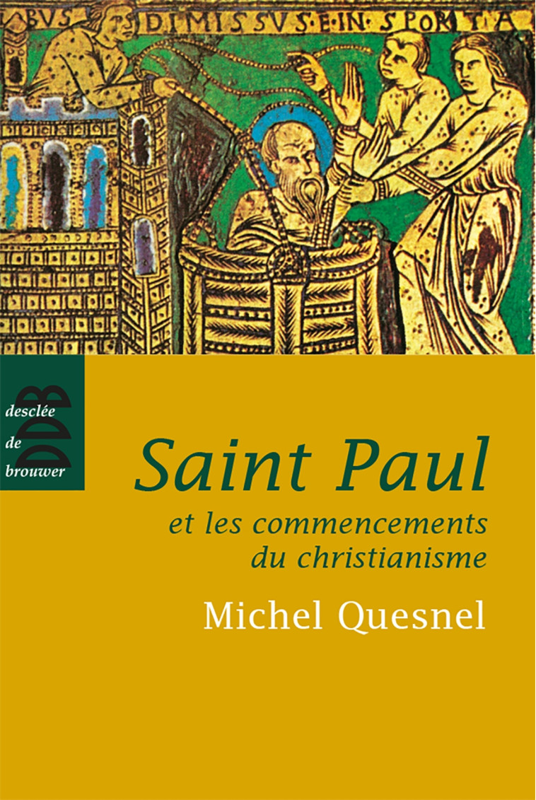 Saint Paul et les commencements du christianisme - Michel Quesnel - DDB