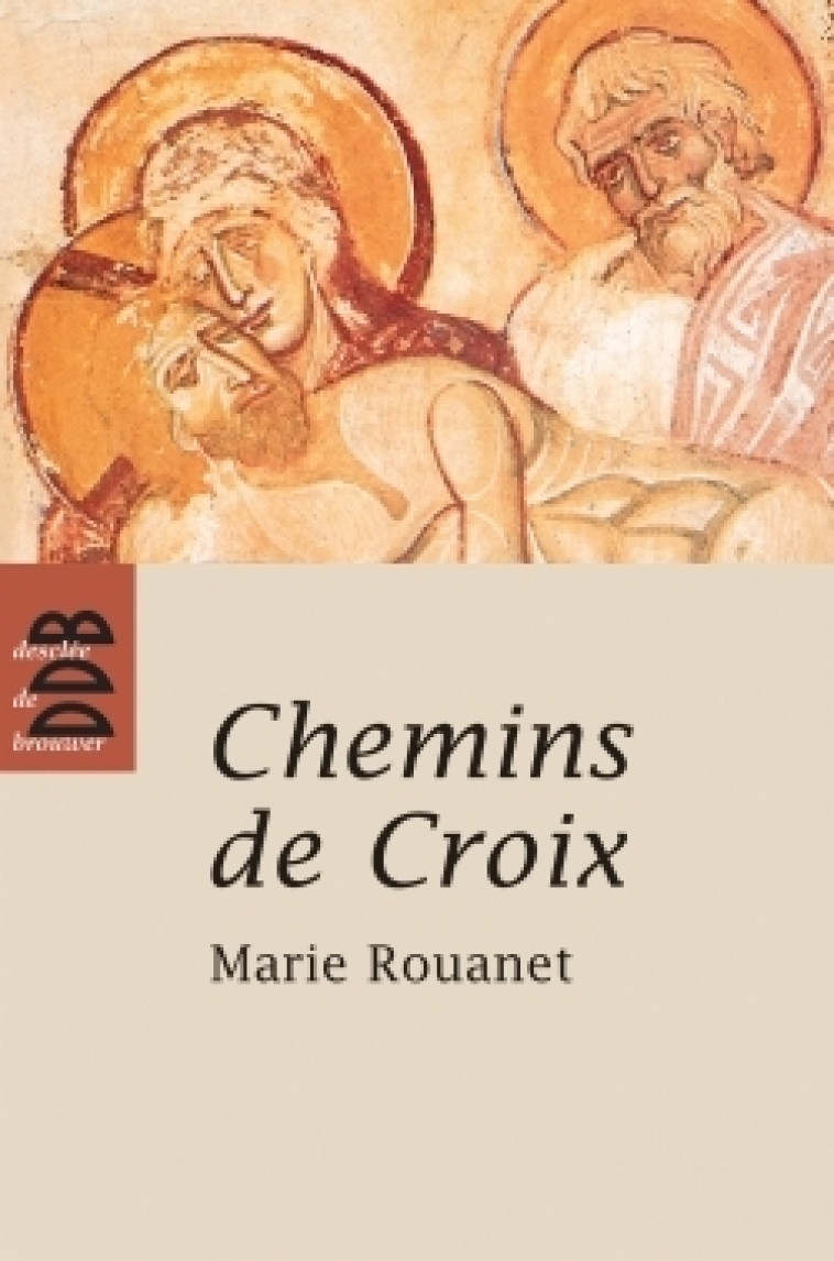 Chemins de Croix - Marie Rouanet - DDB