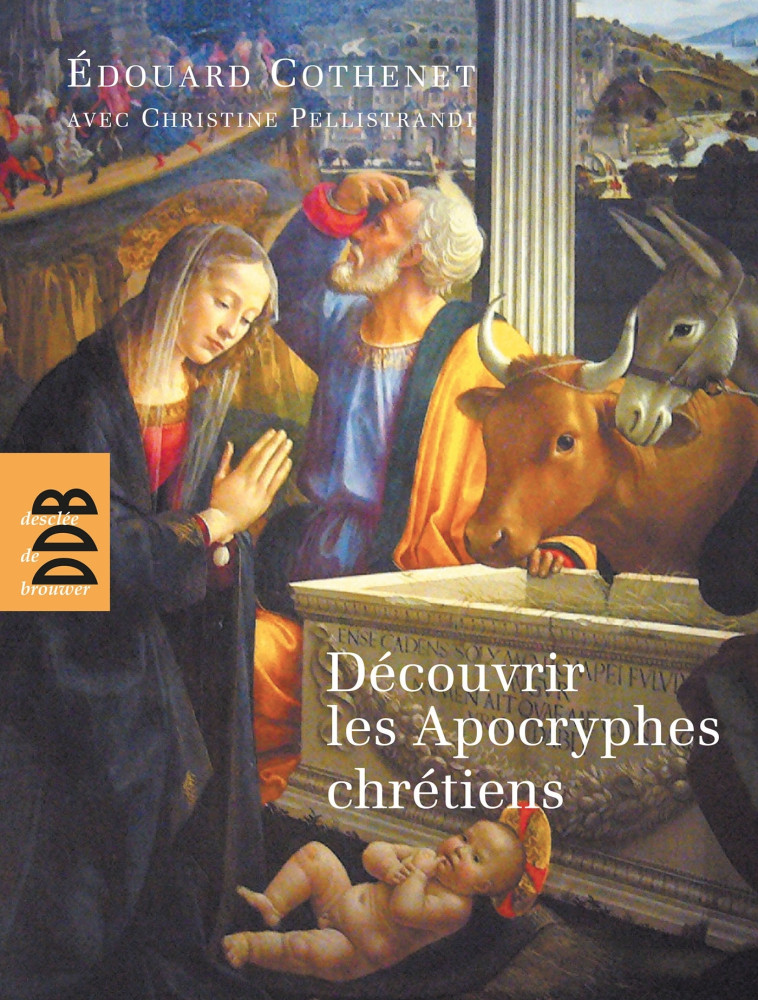 Découvrir les Apocryphes chrétiens - Edouard Cothenet - DDB