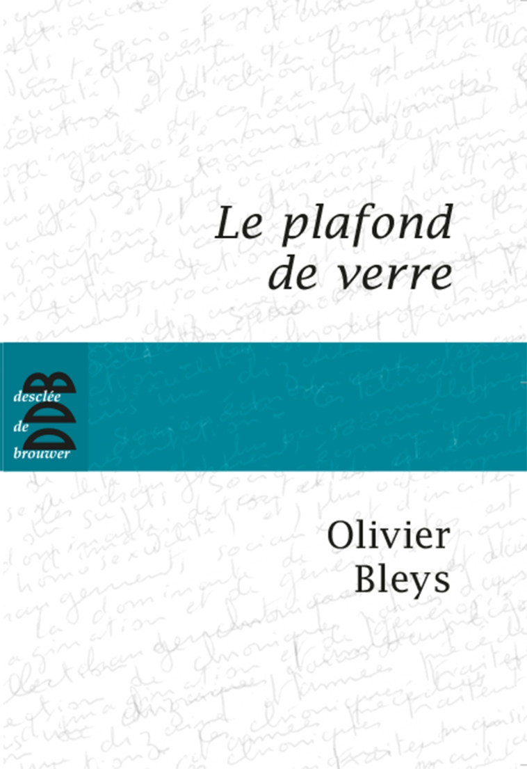 Le plafond de verre - Olivier Bleys - DDB