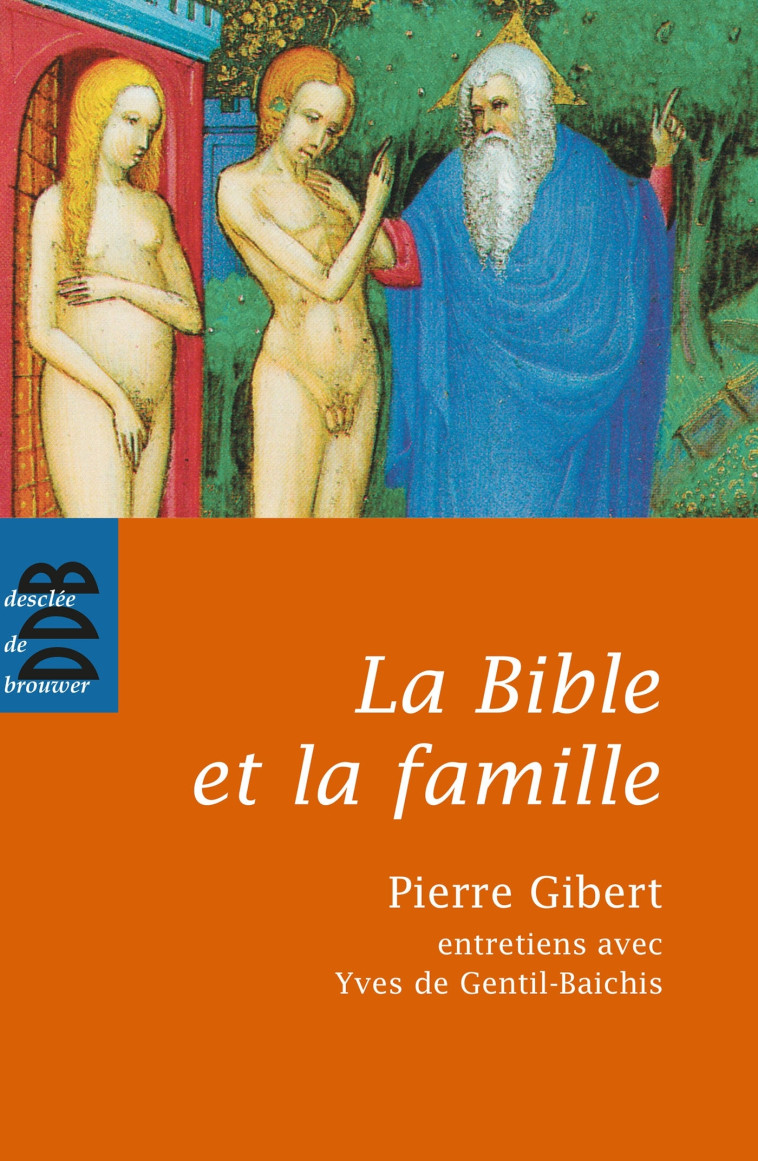 La Bible et la famille - Pierre Gibert - DDB