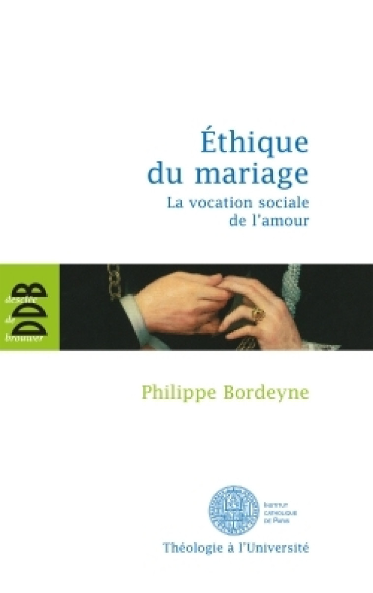 Ethique pour le mariage - PHILIPPE BORDEYNE - DDB