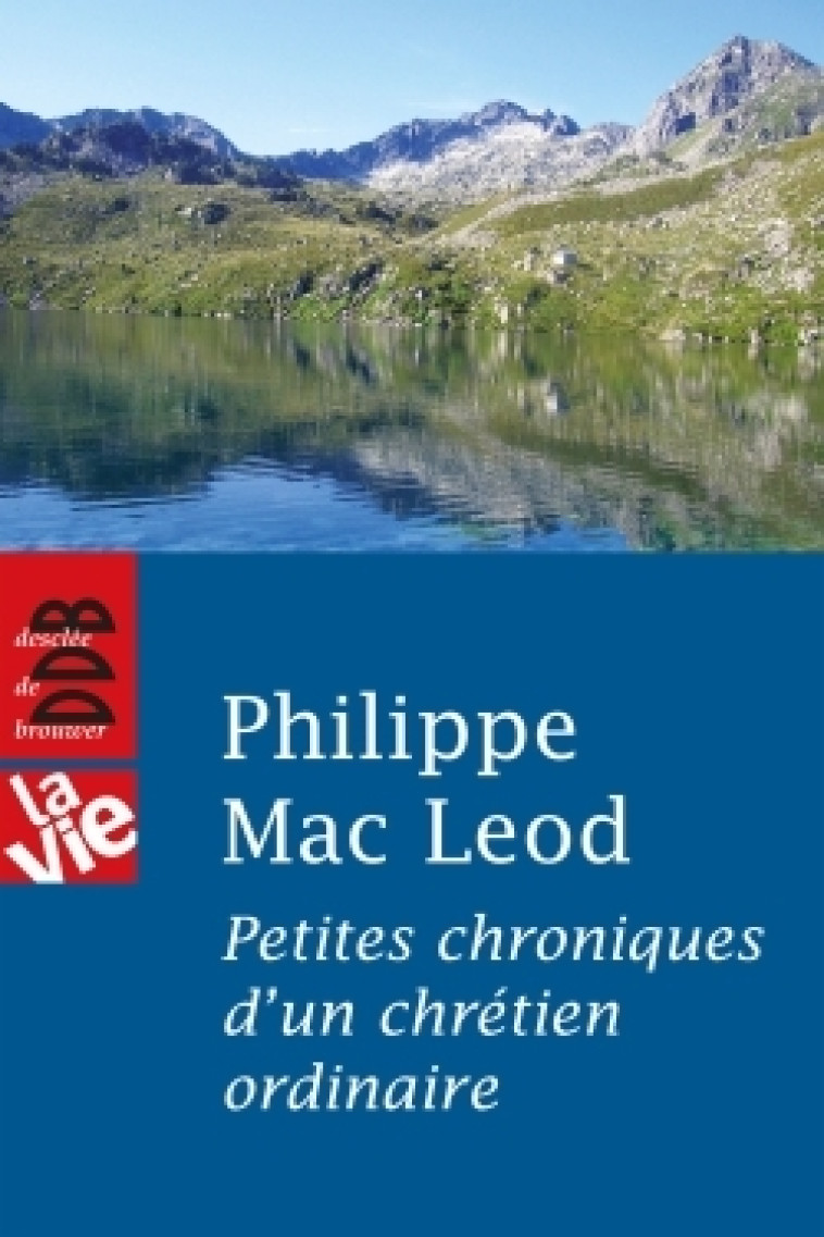 Petites chroniques d'un chrétien ordinaire - Philippe Mac Leod - DDB