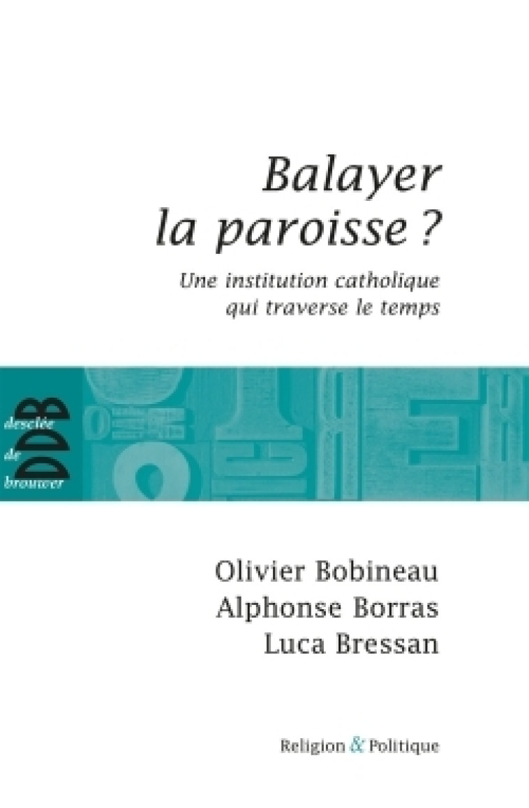 Balayer la paroisse ? - Olivier Bobineau - DDB