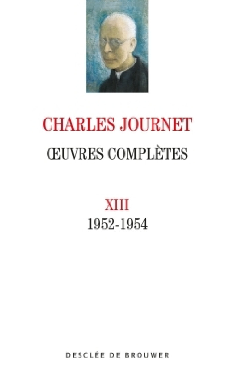 Oeuvres complètes volume XIII - Charles Journet - DDB