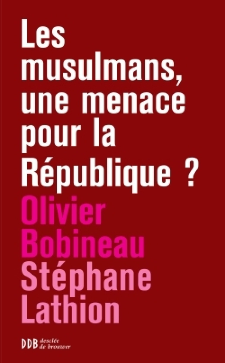 Les musulmans, une menace pour la République ? - Olivier Bobineau - DDB