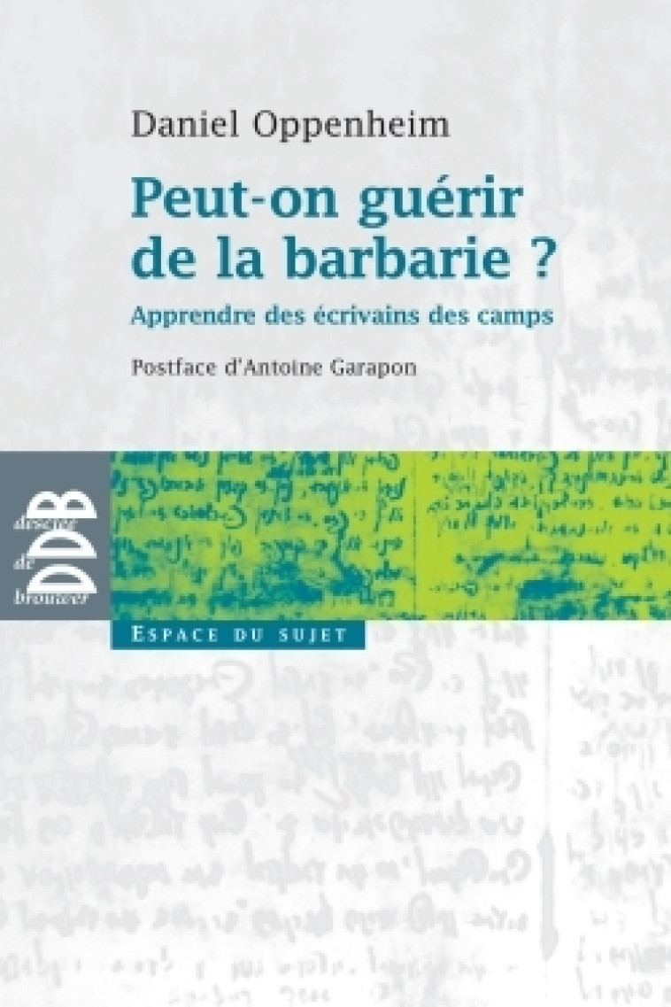 Peut-on guérir de la barbarie ? - Daniel Oppenheim - DDB