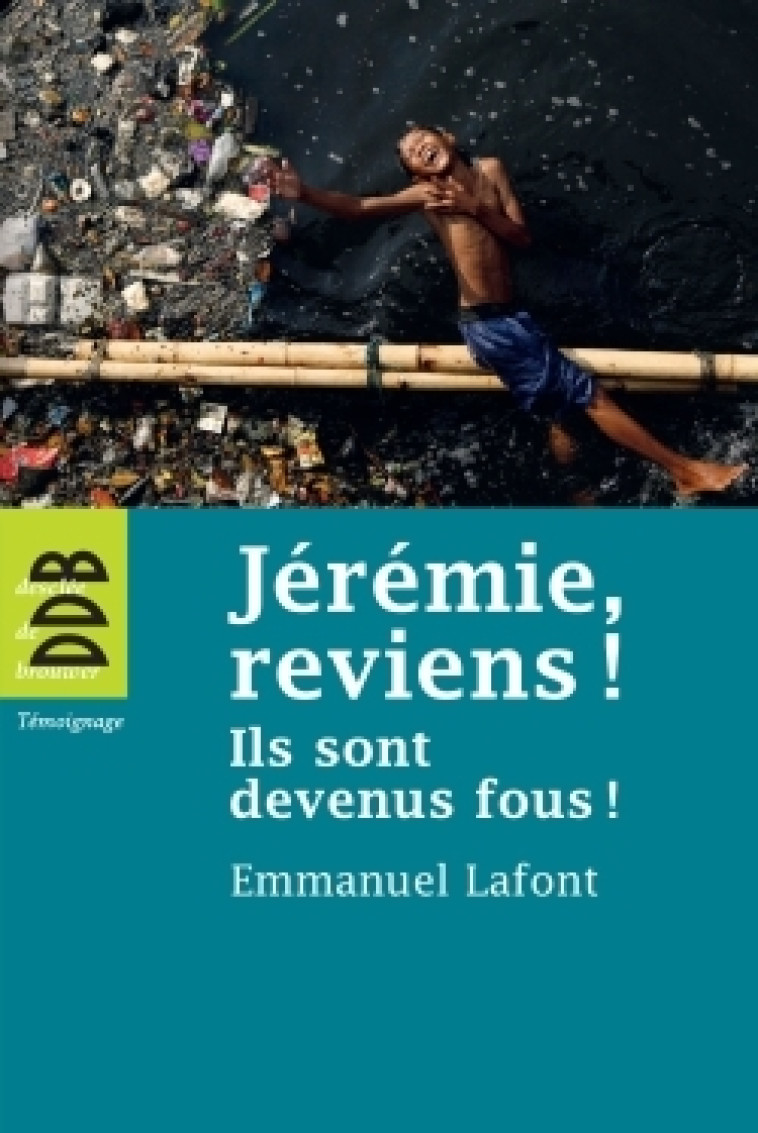 Jérémie, reviens ! - Emmanuel Lafont - DDB