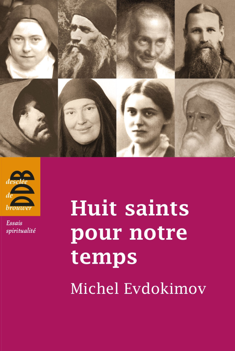 Huit saints pour notre temps - Michel Evdokimov - DDB