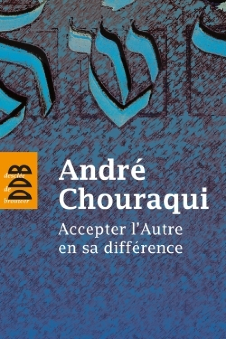 Accepter l'autre en sa différence - Emile Shoufani - DDB