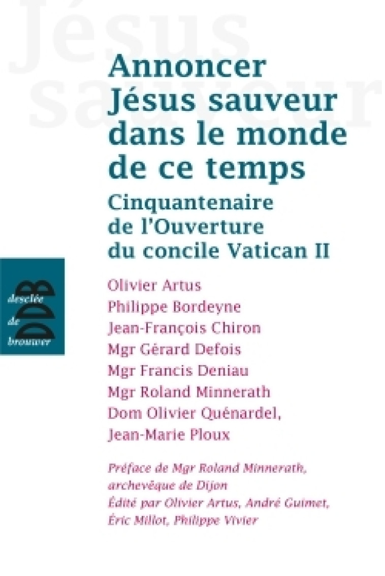 Annoncer Jésus Sauveur dans le monde de ce temps - Jean-François Chiron - DDB