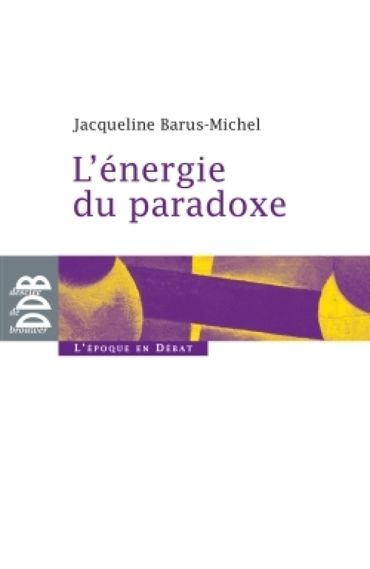 L'énergie du paradoxe - Jacqueline Barus-Michel - DDB