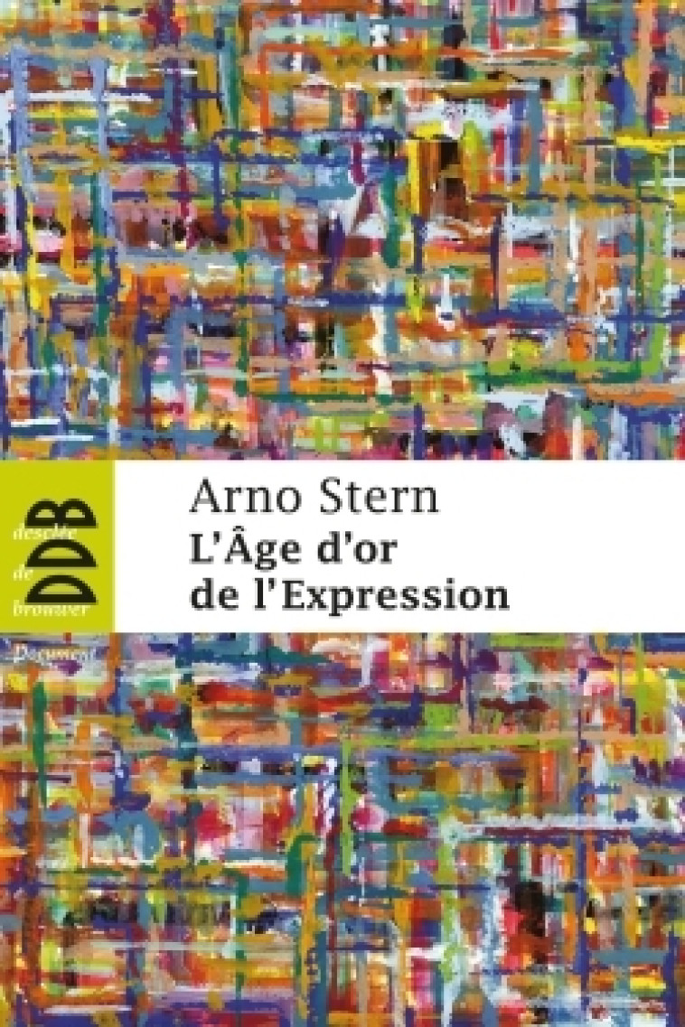 L'âge d'or de l'expression - Arno Stern - DDB