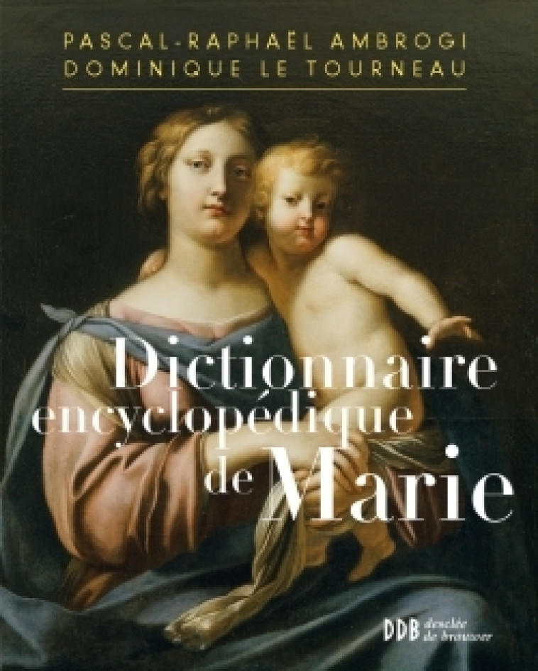 Dictionnaire encyclopédique de Marie - Philippe Barbarin - DDB