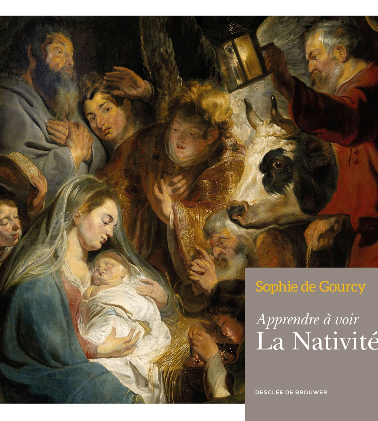 Apprendre à voir : La Nativité - Sophie Gourcy - DDB