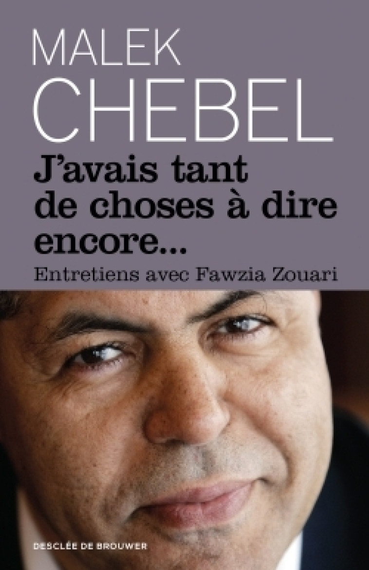 J'avais tant de choses à dire encore... - Malek Chebel - DDB