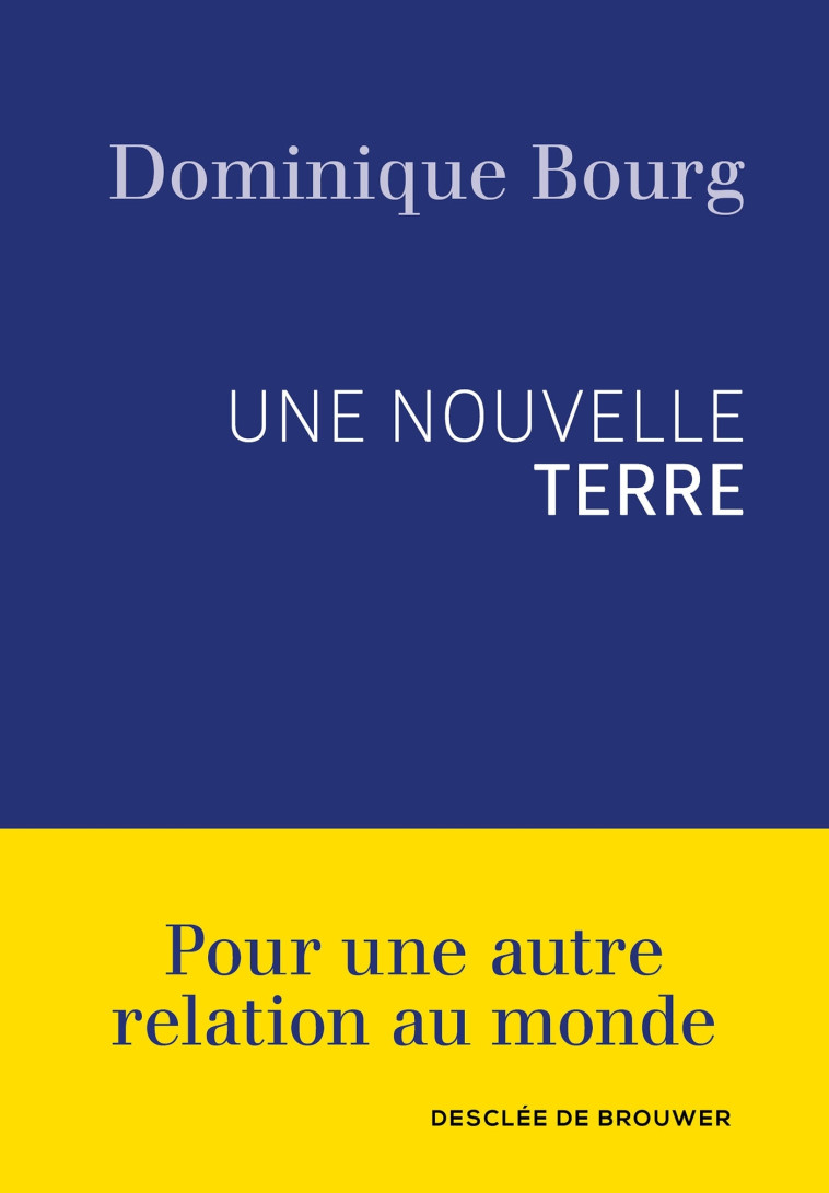 Une nouvelle Terre - Dominique Bourg - DDB