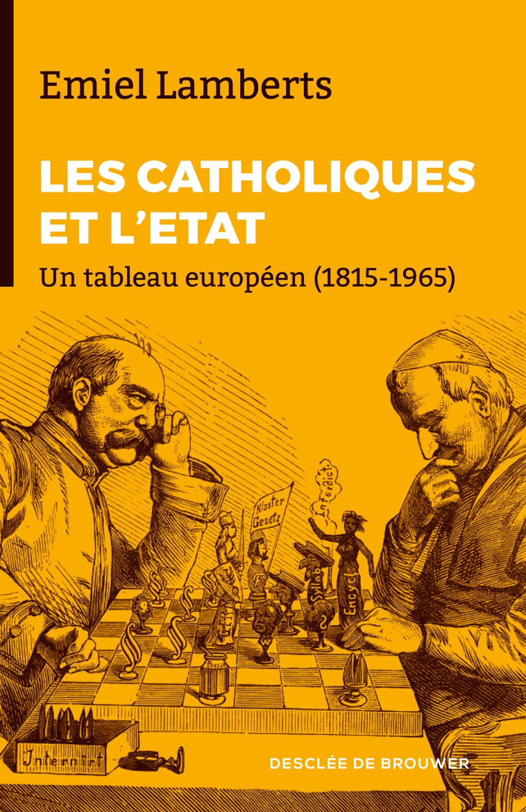 Les Catholiques et l'Etat - Emiel Lamberts - DDB