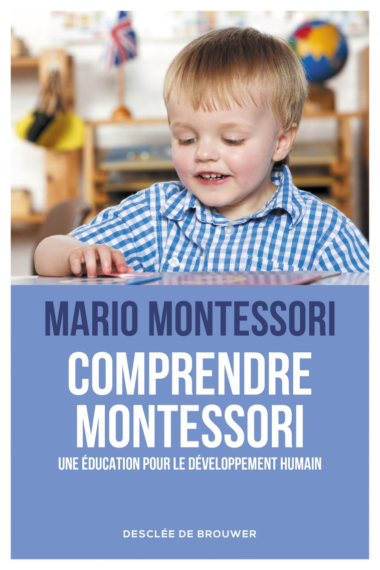 Comprendre Montessori - Mario Montessori - DDB