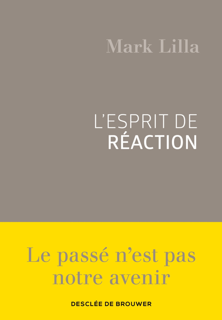 L'esprit de réaction - Mark Lilla - DDB