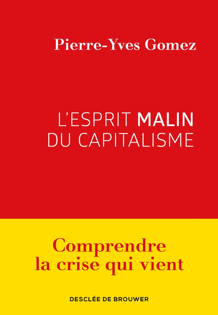 L'esprit malin du capitalisme - Pierre-Yves Gomez - DDB