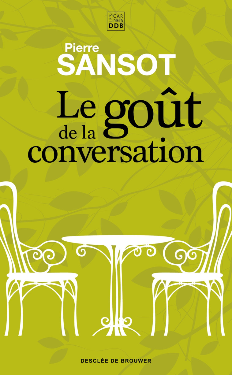 Le goût de la conversation - Pierre Sansot - CARNETS DDB