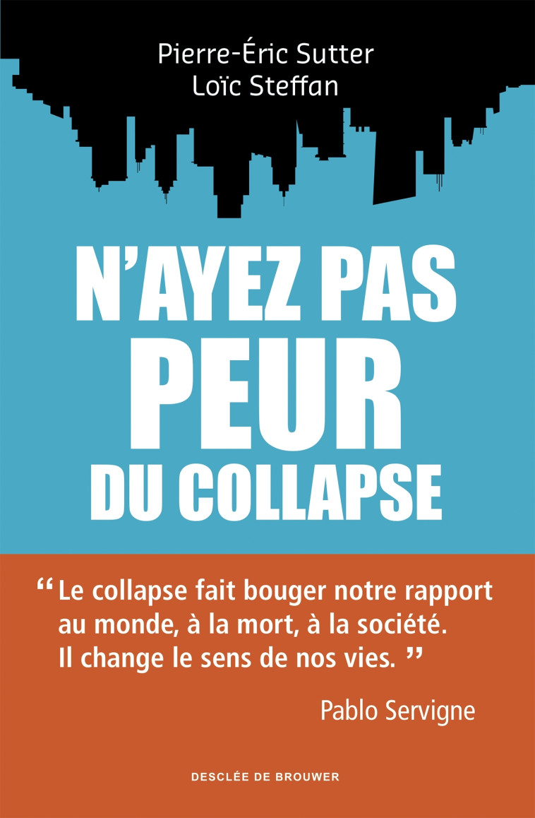 N'ayez pas peur du collapse ! - Pablo Servigne - DDB