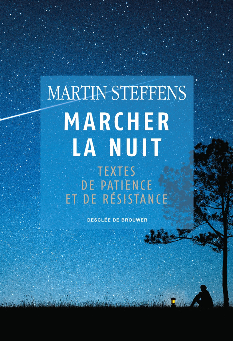 Marcher la nuit - Martin Steffens - DDB