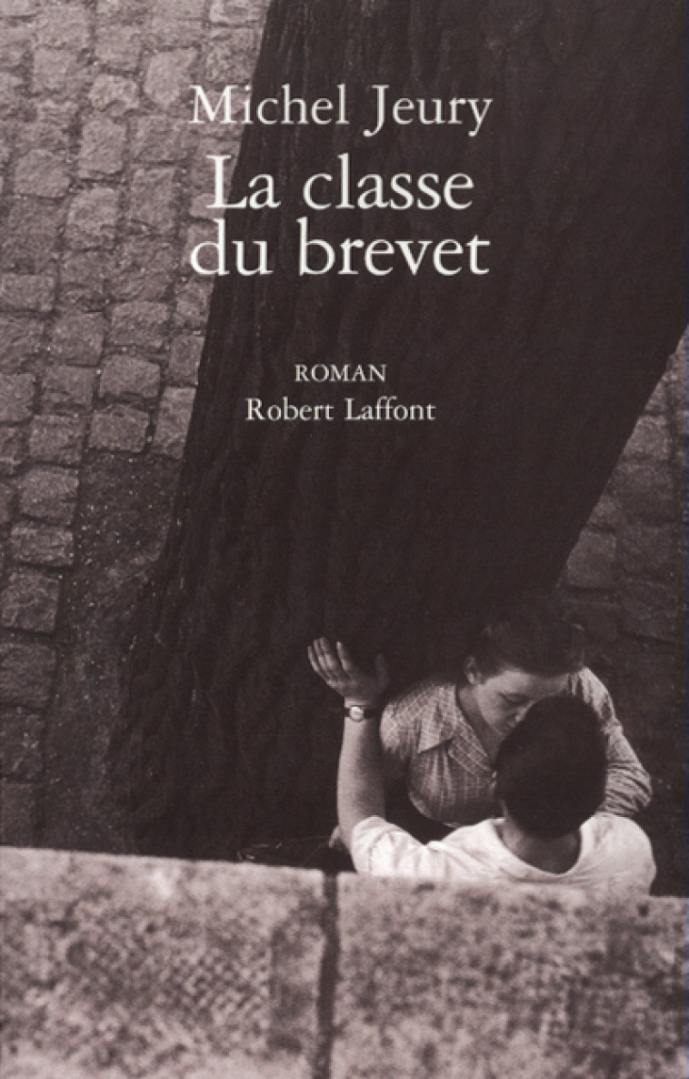 La classe du brevet - Michel Jeury - ROBERT LAFFONT