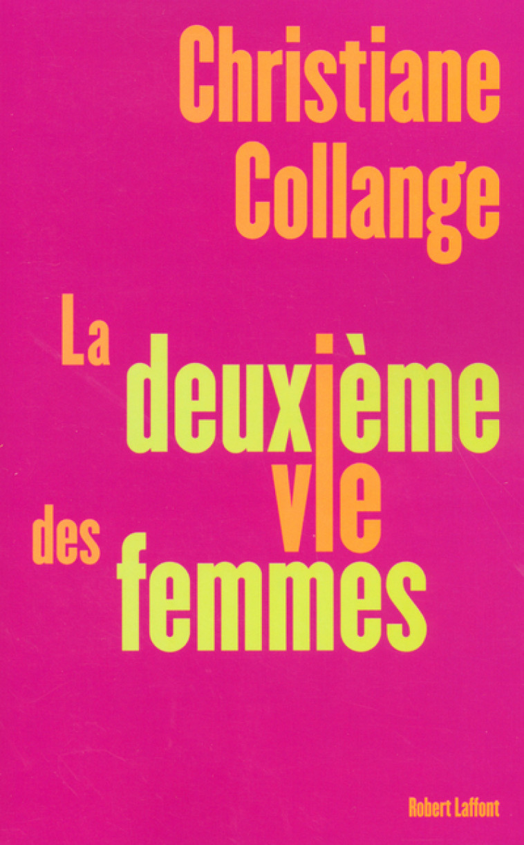 La deuxième vie des femmes - Christiane Collange - ROBERT LAFFONT