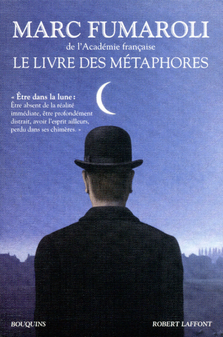 Le livre des métaphores essai sur la mémoire de la langue française - Marc Fumaroli - BOUQUINS