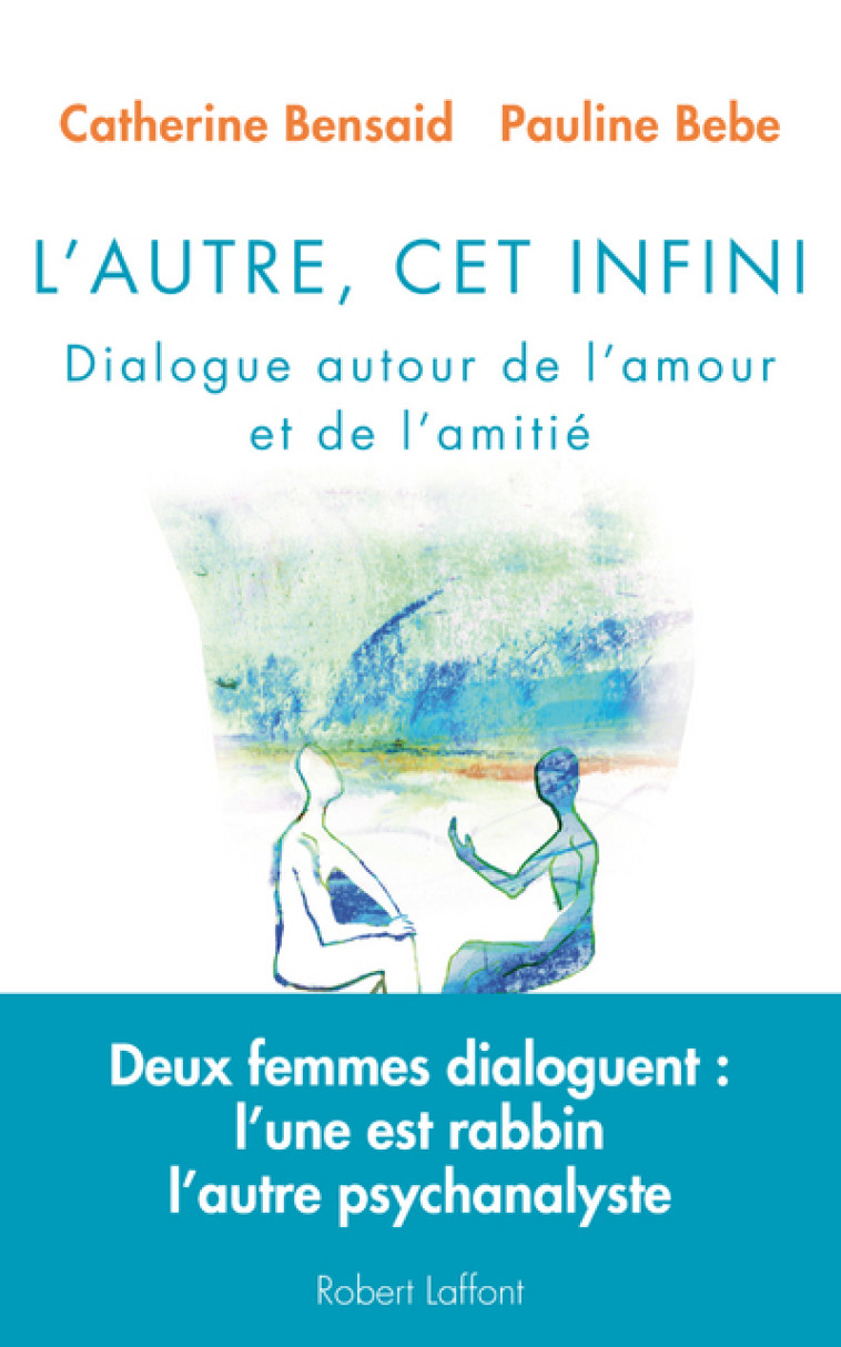 L'Autre, cet infini - Catherine Bensaid - ROBERT LAFFONT