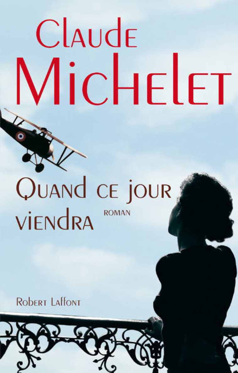 Quand ce jour viendra - Claude Michelet - ROBERT LAFFONT