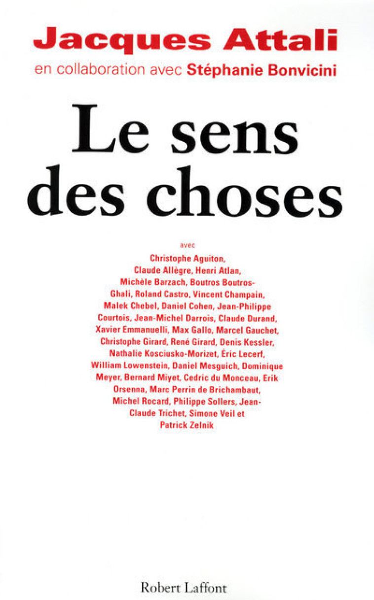 Le sens des choses - Jacques Attali - ROBERT LAFFONT