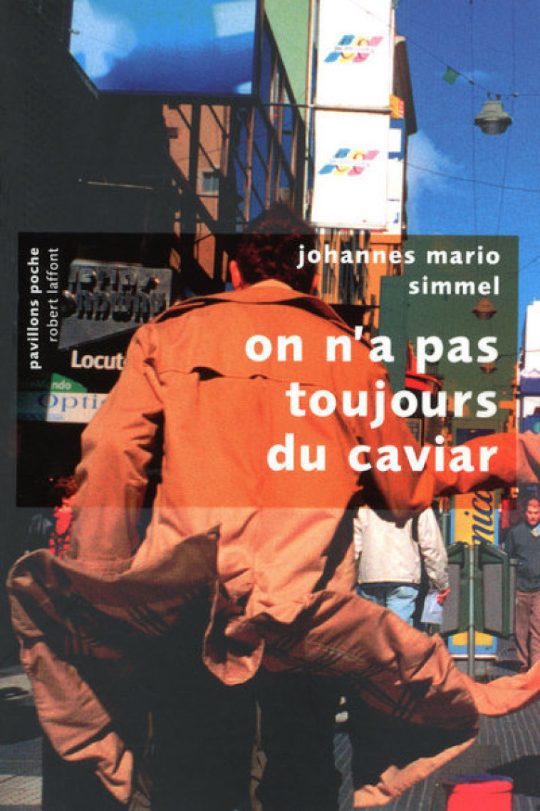 On n'a pas toujours du caviar - Pavillons poche - Johannes Mario Simmel - ROBERT LAFFONT