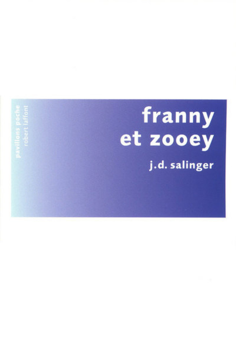 Franny et Zooey - pavillons poche - J.D. Salinger - ROBERT LAFFONT