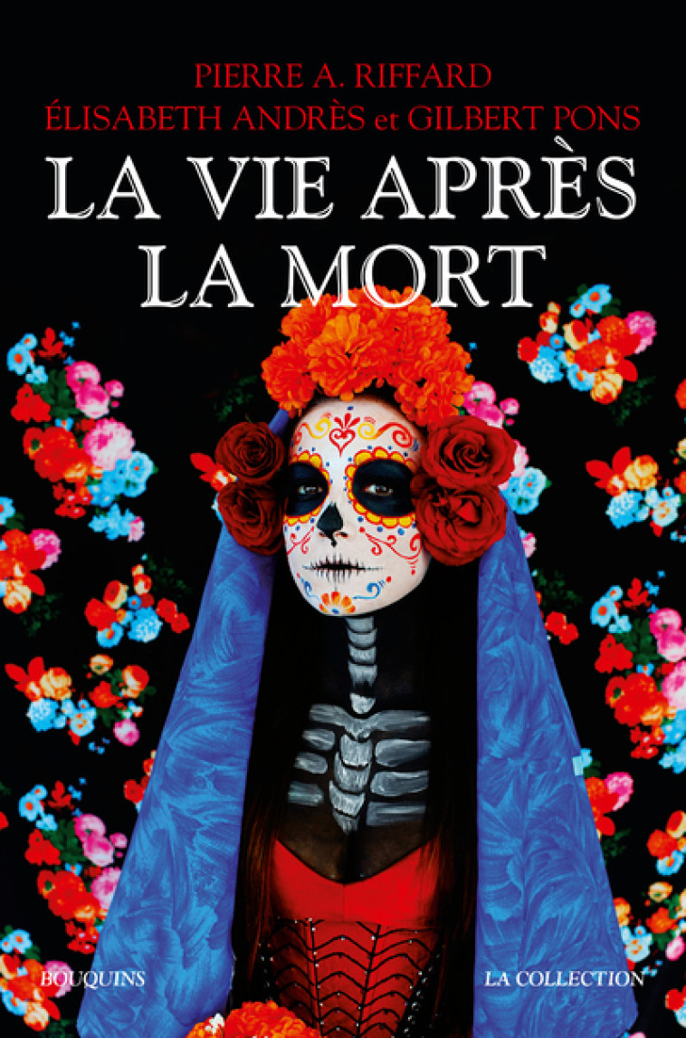 La Vie après la mort - Pierre A. Riffard - BOUQUINS