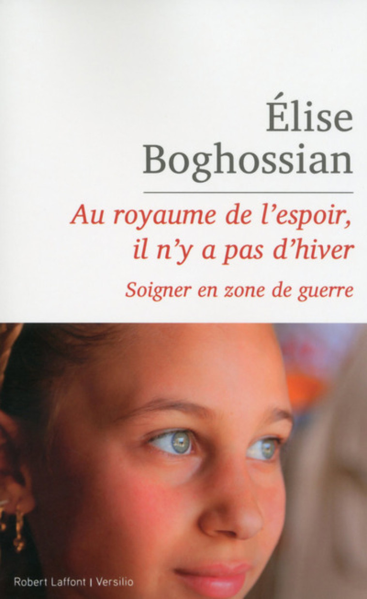 Au royaume de l'espoir, il n'y a pas d'hiver - Elise Boghossian - ROBERT LAFFONT