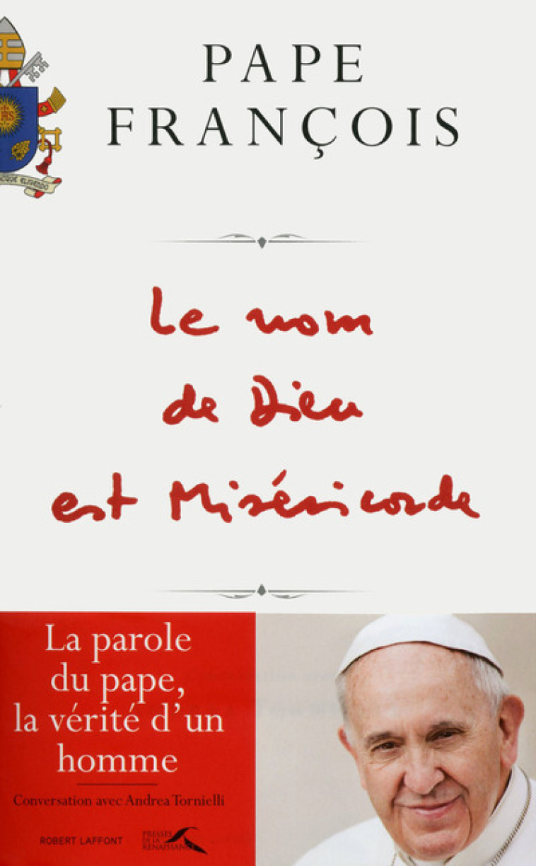 Le Nom de Dieu est Miséricorde -  Pape Francois - ROBERT LAFFONT