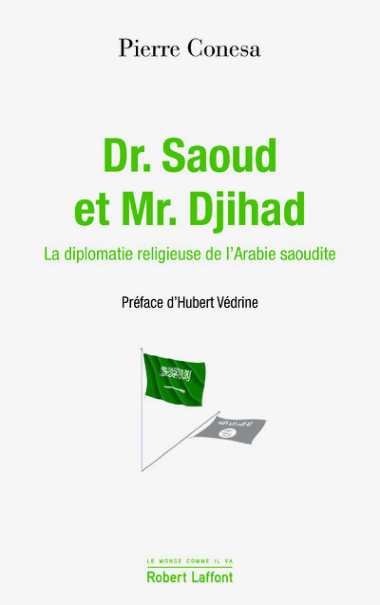 Dr Saoud et Mr Djihad - Pierre Conesa - ROBERT LAFFONT